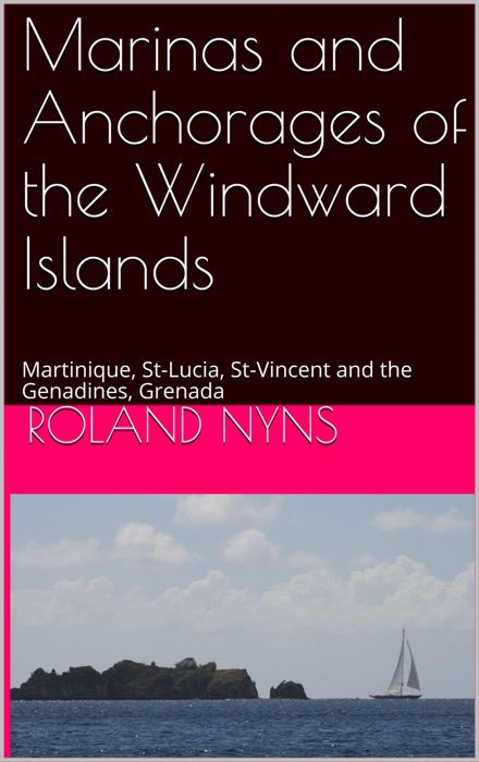 Marinas and Anchorages of the Windward Islands