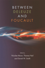 Between Deleuze and Foucault - Nicolae Morar