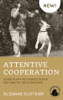 Attentive Cooperation - Suzanne Clothier