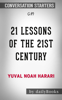 21 Lessons for the 21st Century by Yuval Noah Harari: Conversation Starters - Daily Books