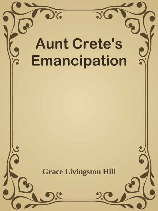 Aunt Crete's Emancipation