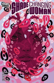 Shade, The Changing Woman (2018-2018) #2 - Cecil Castellucci, Marley Zarcone & Jamie Coe by  Cecil Castellucci, Marley Zarcone & Jamie Coe PDF Download