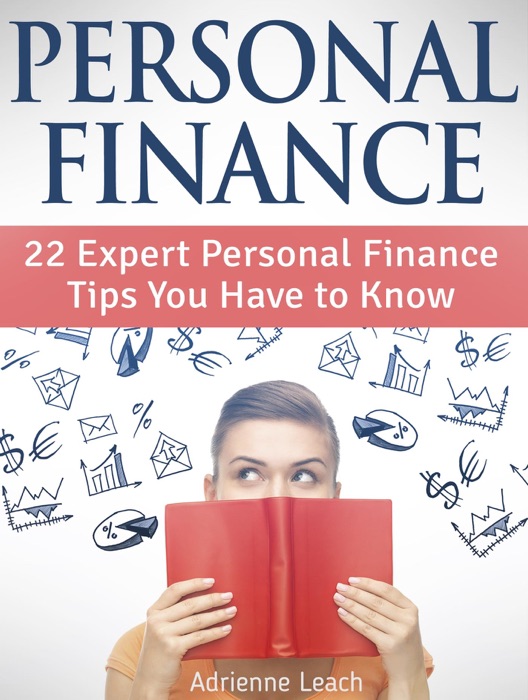 Personal Finance: 22 Expert Personal Finance Tips You Have to Know