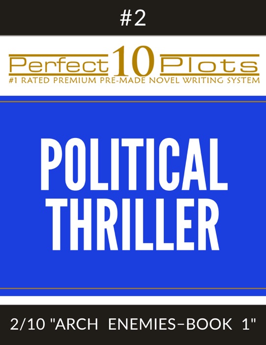 Perfect 10 Political Thriller Plots: #2-2 