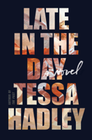 Tessa Hadley - Late in the Day artwork