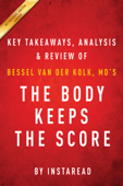The Body Keeps the Score - Instaread