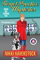 Nikki Haverstock - Target Practice Mysteries 1-5 artwork