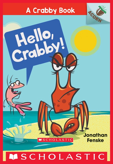 Hello, Crabby!: An Acorn Book (A Crabby Book #1)