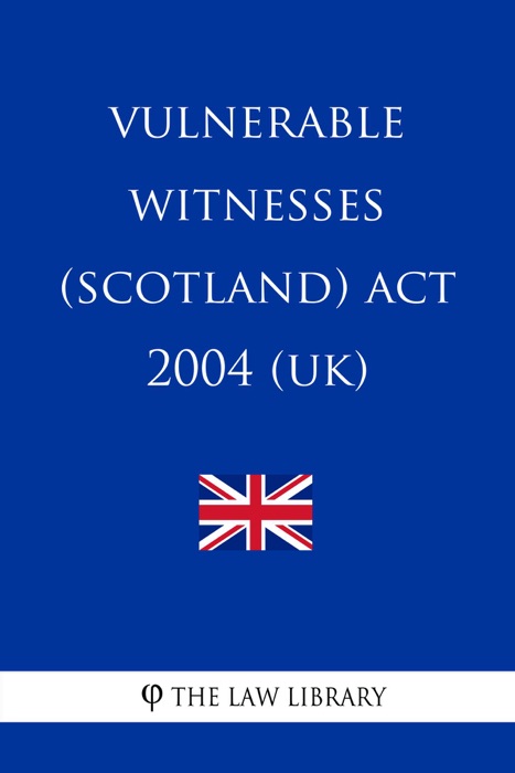 Vulnerable Witnesses (Scotland) Act 2004 (UK)