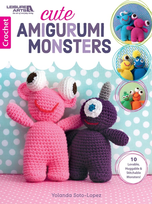 Cute Amigurumi Monsters