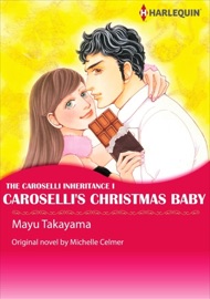Caroselli's Christmas Baby - Mayu Takayama & Michelle Celmer by  Mayu Takayama & Michelle Celmer PDF Download