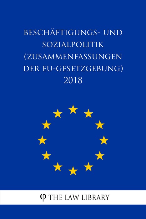 Beschäftigungs- und Sozialpolitik (Zusammenfassungen der EU-Gesetzgebung) 2018