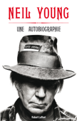 Une Autobiographie - Neil Young
