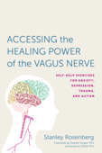 Accessing the Healing Power of the Vagus Nerve - Stanley Rosenberg