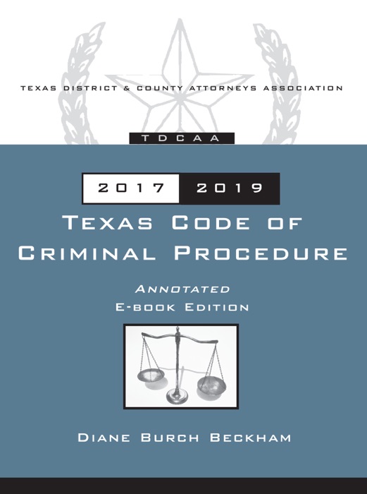 Texas Code of Criminal Procedure 2017-19 ebook