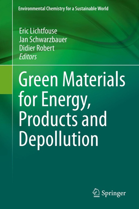 Green Materials for Energy, Products and Depollution