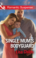 Lisa Childs - Single Mum's Bodyguard artwork