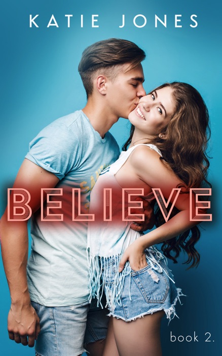 Believe - Book Two