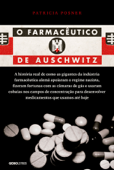 O farmacêutico de Auschwitz - Patricia Posner & Fabienne Mercês