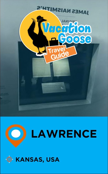 Vacation Goose Travel Guide Lawrence Kansas, USA