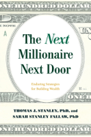 Thomas J. Stanley, Ph.D. & Ph. Stanley D Fallaw - The Next Millionaire Next Door artwork