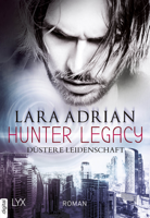 Lara Adrian - Hunter Legacy - Düstere Leidenschaft artwork