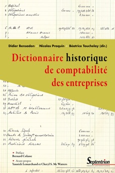 Dictionnaire historique de comptabilité des entreprises - Béatrice Touchelay, Didier Bensadon & Nicolas Praquin