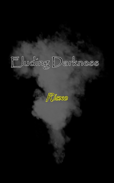 Eluding Darkness