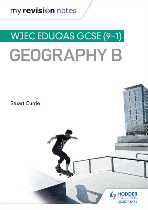 My Revision Notes: WJEC Eduqas GCSE (9–1) Geography B