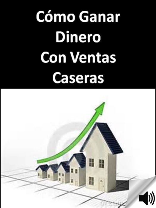Como Ganar Dinero Con Ventas Caseras