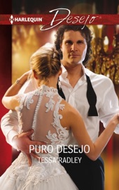 Puro desejo - Tessa Radley by  Tessa Radley PDF Download