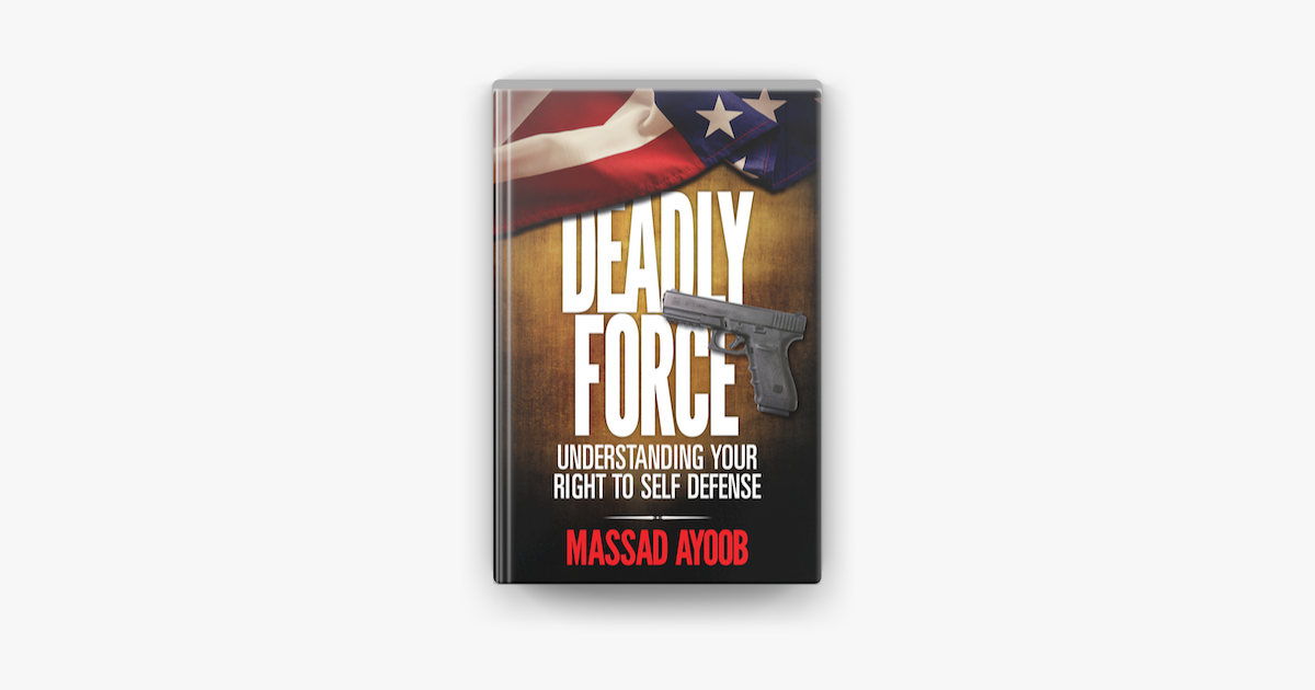 ‎Deadly Force - Understanding Your Right To Self Defense on Apple Books