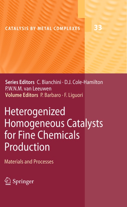 Heterogenized Homogeneous Catalysts for Fine Chemicals Production