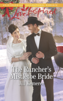 Jill Kemerer - The Rancher's Mistletoe Bride artwork