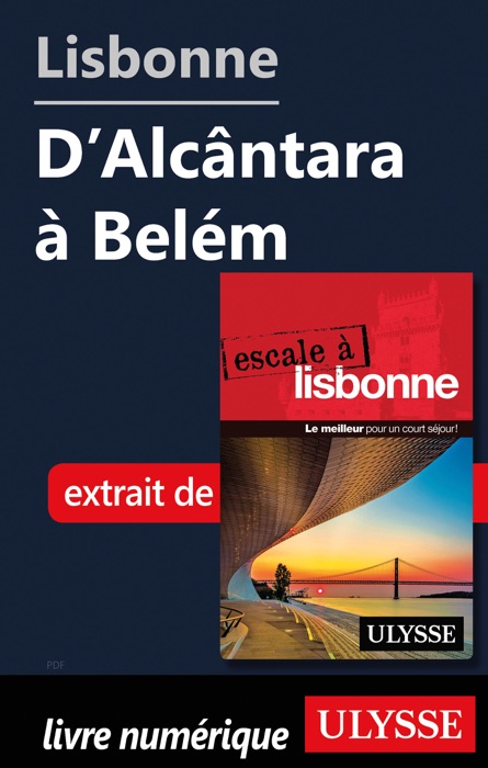 Lisbonne - D’Alcântara à Belém