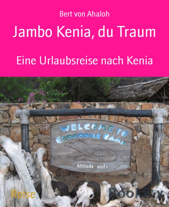 Jambo Kenia, du Traum