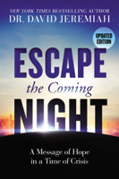 Dr. David Jeremiah - Escape the Coming Night artwork