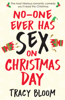 Tracy Bloom - No-one Ever Has Sex on Christmas Day artwork