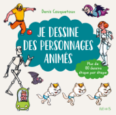 Je dessine des personnages animés - Denis Cauquetoux