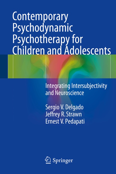 Contemporary Psychodynamic Psychotherapy for Children and Adolescents