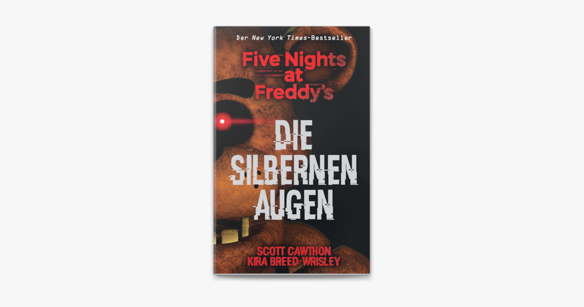 Five Nights At Freddy's Die Silbernen Augen books.apple.com