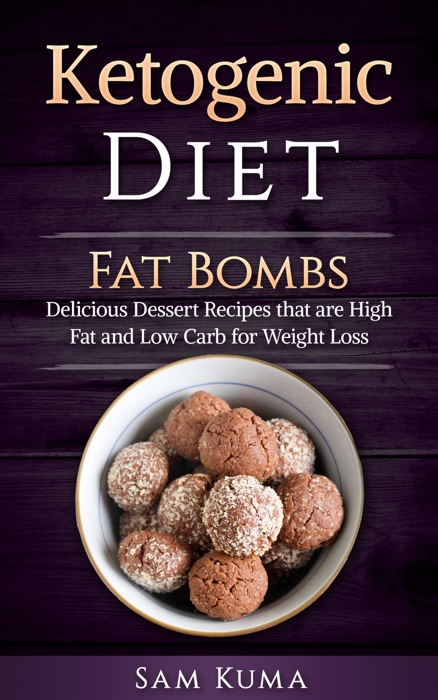 [Download] ~ Ketogenic Diet Fat Bombs * by Sam Kuma ~ Book PDF Kindle