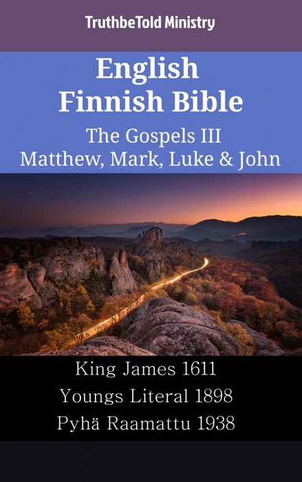 English Finnish Bible - The Gospels III - Matthew, Mark, Luke & John