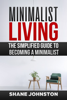 Minimalist Living - Shane Johnston