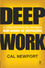 Deep Work - A concentração máxima num mundo de distrações - Cal Newport