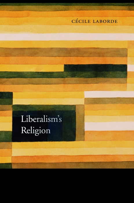 Liberalism’s Religion