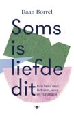 Soms is liefde dit - Daan Borrel