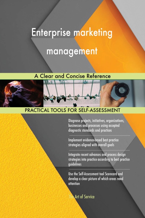 Enterprise marketing management A Clear and Concise Reference