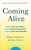 Coming Alive - Phil Stutz & Barry Michels