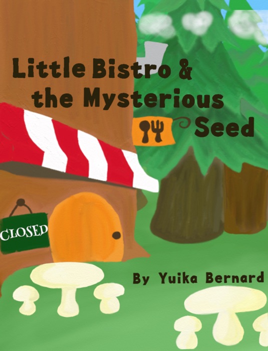 Little Bistro & the Mysterious Seed